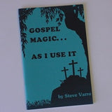 GOSPEL MAGIC AS I USE IT