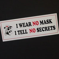 I WEAR NO MASK STICKER