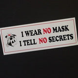 I WEAR NO MASK STICKER